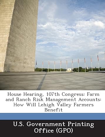house hearing 107th congress farm and ranch risk management accounts how will lehigh valley farmers benefit