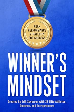 winners mindset peak performance strategies for success 1st edition erik seversen ,gary anderson ,trevor