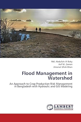flood management in watershed an approach to crop production risk management in bangladesh with hydraulic and