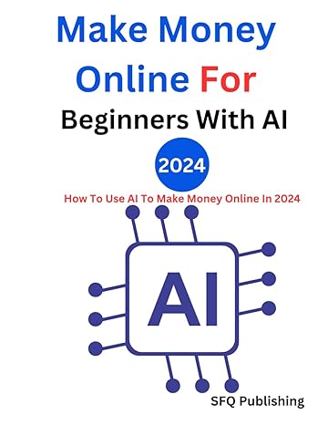 make money online for beginners with ai 2024 how to use ai to make money online in 2024 passive income 1st