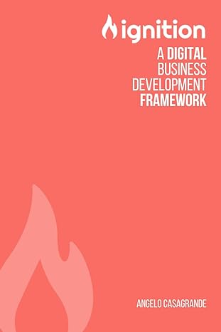 ignition a digital business development framework 1st edition angelo casagrande b0cwdyfsww, 979-8882749346