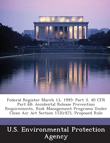 federal register march 13 1995 part 3 40 cfr part 68 accidental release prevention requirements risk