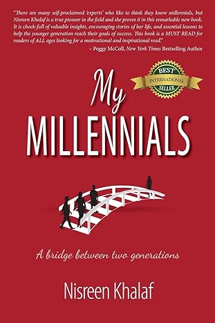 my millennials a bridge between two generations 1st edition nisreen khalaf 1989161588, 978-1989161586