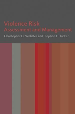by christopher d webster violence risk assessment and management 1st edition christopher d webster