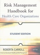 risk management handbook for health care organizations by american society for healthcare risk management