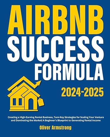 airbnb success formula creating a high earning rental business turn key strategies for scaling your venture