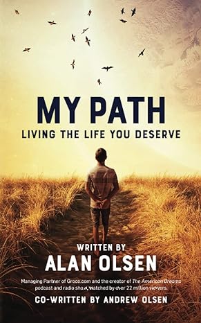 my path living the life you deserve 1st edition alan olsen ,andrew olsen b0bchf7tbn, 979-8885905657