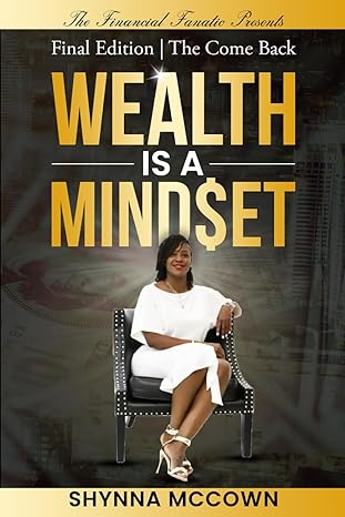 wealth is a mind$et   the come back final edition shynna mccown b0csv5pf63, 979-8989819201