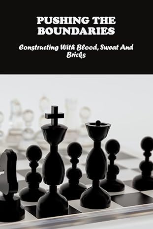 pushing the boundaries constructing with blood sweat and bricks 1st edition tanesha ortiz b0cfzbzdmc,
