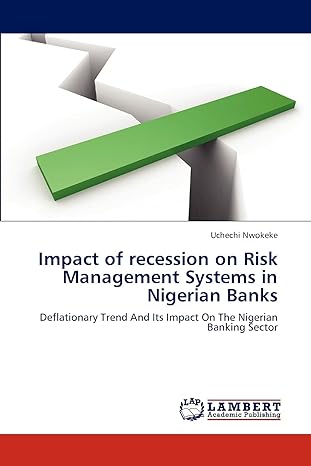 impact of recession on risk management systems in nigerian banks deflationary trend and its impact on the