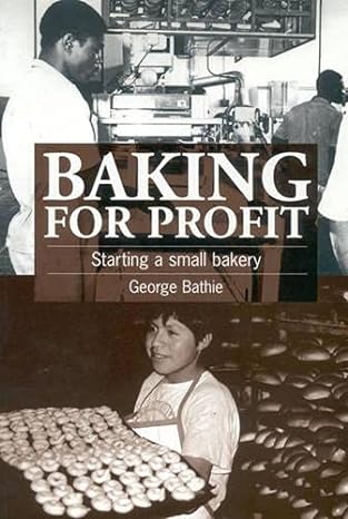 baking for profit starting a small bakery 1st edition george bathie 1853394076, 978-1853394072