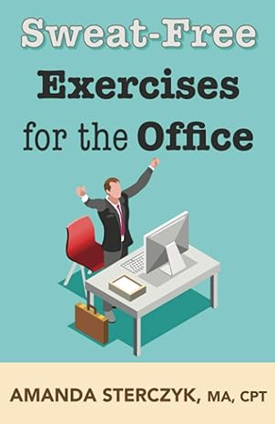 sweat free exercises for the office 1st edition amanda sterczyk b08x63fj28, 979-8703891520