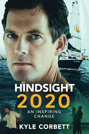 hindsight 2020 an inspiring change 1st edition kyle christopher corbett b0bryzqx23, 979-8361925094