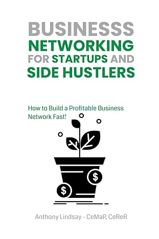 business networking for startups and side hustlers how to build a profitable business network fast 1st