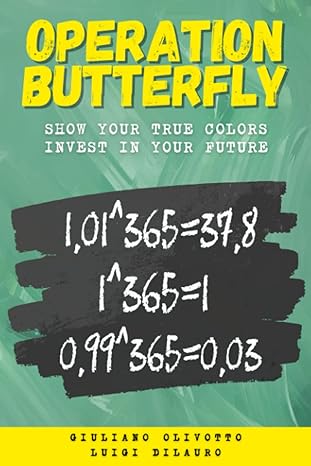 operation butterfly show your true colors invest in your future 1st edition giuliano olivotto ,luigi dilauro