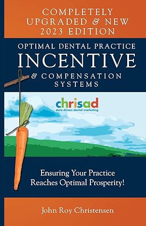 optimal dental practice incentive and compensation systems ensuring your practice reaches optimal prosperity