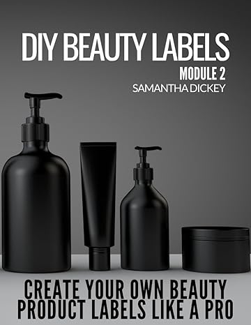 diy beauty labels module 2 liquid matte lipstick manufacturing 1st edition samantha dickey b0cylyxqjl,