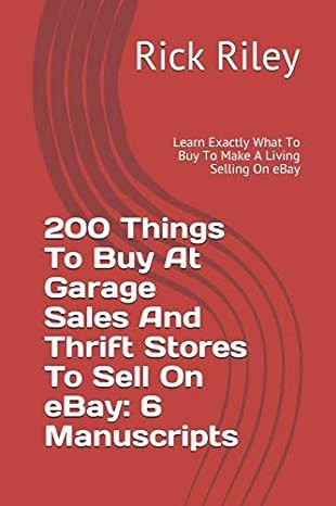 200 things to buy at garage sales and thrift stores to sell on ebay 6 manuscripts learn exactly what to buy