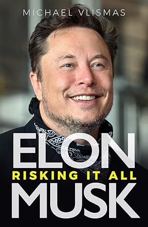 Elon Musk Risking It All