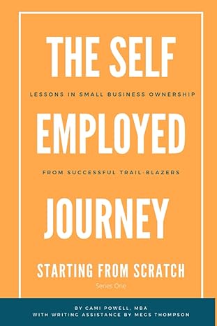 the self employed journey starting from scratch 1st edition cami powell ,megs thompson b09lgwlccv,