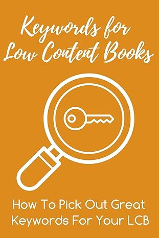 keywords for low content books how to pick out great keywords for your lcbs 1st edition aududu book creator