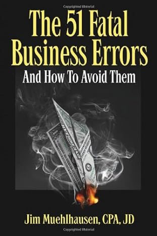 the 51 fatal business errors and how to avoid them 3rd edition jim muehlhausen 0981608205, 978-0981608204