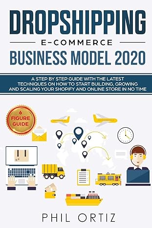 dropshipping e commerce business model 2020 a step by step guide with the latest techniques on how to start