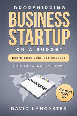 dropshipping business startup on a budget idea to launch in 9 days ecommerce business success 1st edition