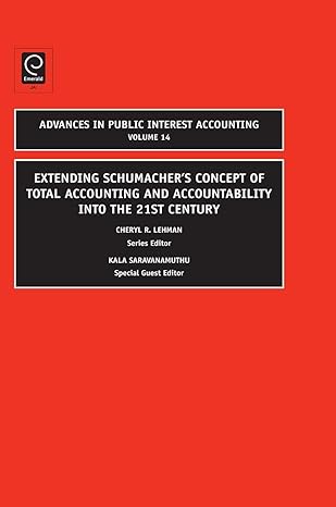extending schumachers concept of total accounting and accountability into the 21st century 1st edition kala