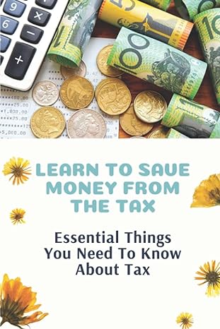 learn to save money from the tax essential things you need to know about tax guide to save money from the tax
