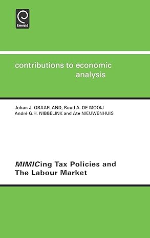 mimicing tax policies and the labour market 1st edition a nieuwenhuis ,a g h nibbelink ,r a de mooij
