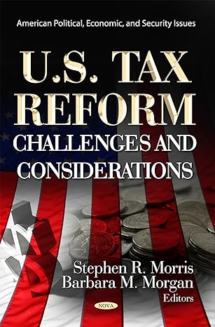 u s tax reform challenges and considerations uk edition stephen r morris ,barbara m morgan 1622571835,