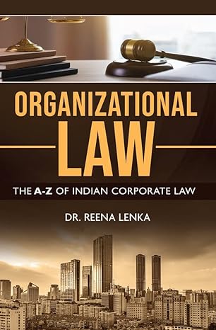 organizational law the a z of indian corporate law 1st edition dr reena lenka 1636403530, 978-1636403533