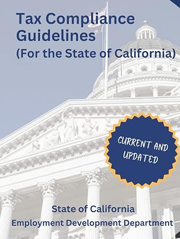 tax compliance guidelines current and updated 1st edition state of california ,employment development