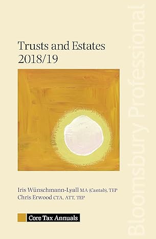 core tax annual trusts and estates 2018/19 1st edition iris wunschmann lyall ,chris erwood 1526505665,