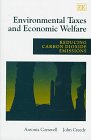 environmental taxes and economic welfare reducing carbon dioxide emissions 1st edition antonia cornwell ,john