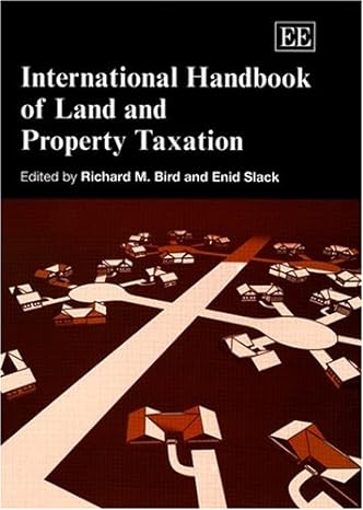 international handbook of land and property taxation 1st edition richard m bird ,enid slack 1843766477,