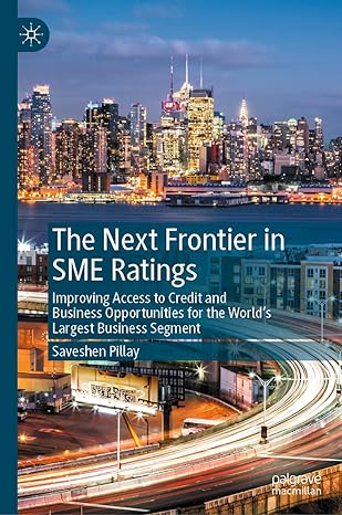 the next frontier in sme ratings improving access to credit and business opportunities for the worlds largest