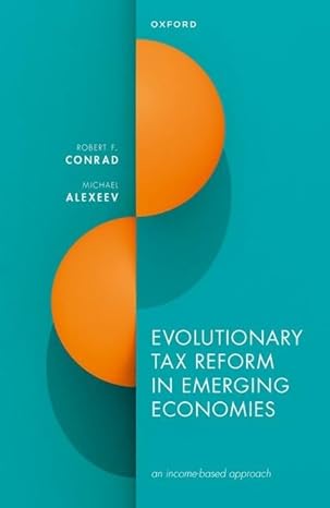 evolutionary tax reform in emerging economies an income based approach 1st edition robert f conrad ,michael