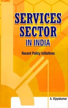 services sector in india recent policy initiatives 1st edition a vijayakumar 8177081896, 978-8177081893