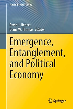 emergence entanglement and political economy 1st edition david j hebert ,diana w thomas 3030560872,