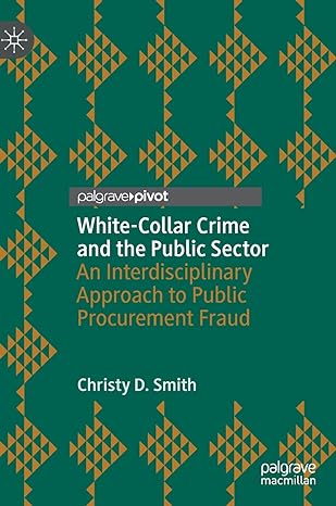 white collar crime and the public sector an interdisciplinary approach to public procurement fraud 1st