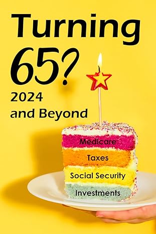 turning 65 2024 and beyond 1st edition ron vejrostek ,brianna vejrostek marshall b0cs9lxpd1, 979-8873911516
