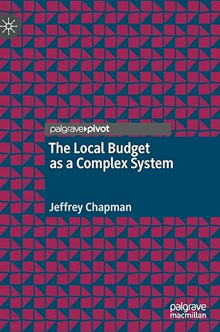 the local budget as a complex system 1st edition jeffrey chapman 3030949028, 978-3030949020