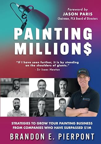painting millions strategies to grow your painting business from companies who have surpassed $1 million 1st