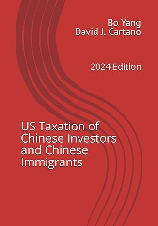 us taxation of chinese investors and chinese immigrants 2024th edition bo yang ,david j cartano b0cplz8r5y,