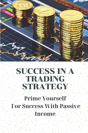 success in a trading strategy prime yourself for success with passive income types of cryptocurrency