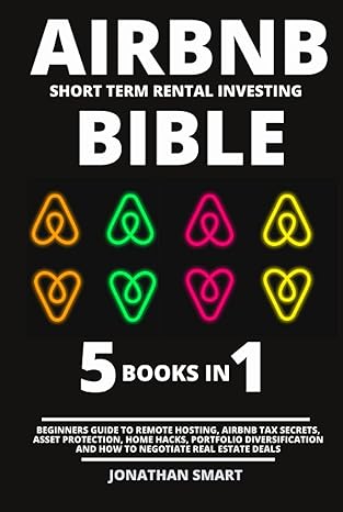 airbnb short term rental investing bible beginners guide to remote hosting airbnb tax secrets asset
