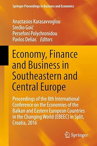 economy finance and business in southeastern and central europe proceedings of the 8th international