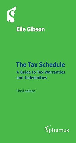 the tax schedule a guide to warranties and indemnities 3rd edition eile gibson 1910151289, 978-1910151280